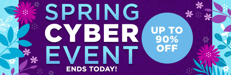 Spring Cyber Event - Ends Today
