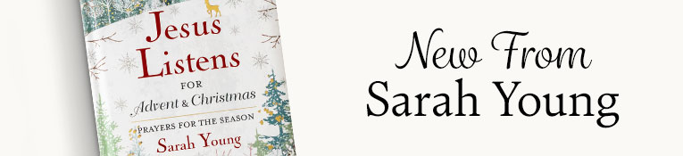 New from Sarah Young - Jesus Listens for Advent & Christmas