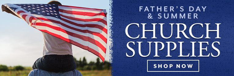 Father's Day and Summer Church Supplies
