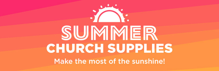 Summer Church Supplies - Make the most of the sunshine!