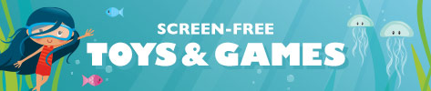 Screen Free Toys and Games