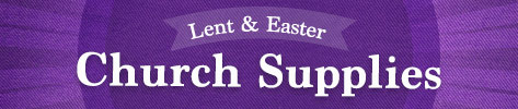 Lent & Easter Church Supplies