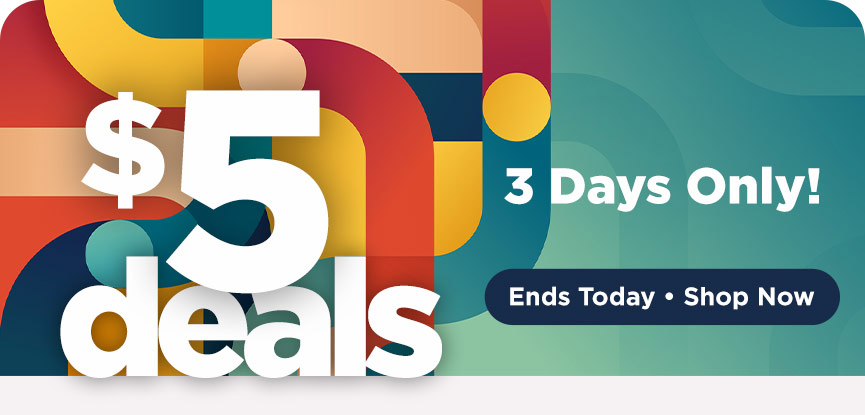 $5 Deals, 3 days only ends today. Shop now.