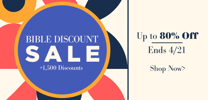 Bible Discount Sale up to 80% off 1,500+ discounts ends 4/21. Shop now.