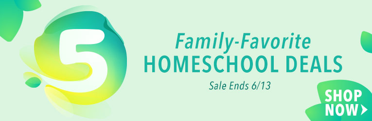 5 Homeschool Deals Sale - ends 6/13