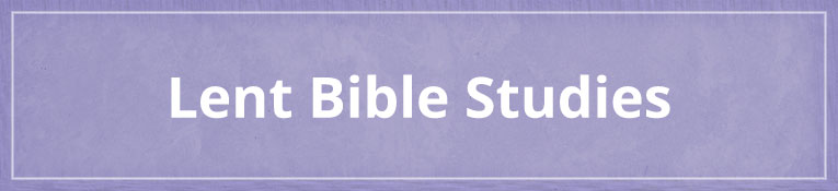 Lent Bible Studies
