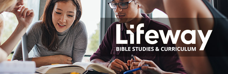Lifeway Bible Studies & Curriculum