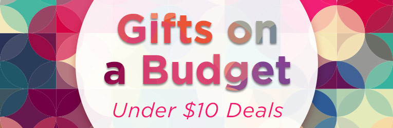 Gifts on a Budget - Under $10 Deals