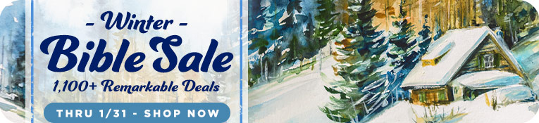 Winter Bible Sale 1,100 Remarkable Deals thru 1/31