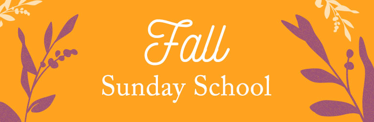 Fall Sunday School 