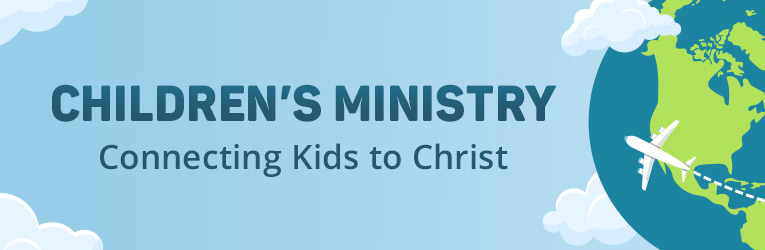 Children's Ministry with airplane and globe image: Connecting Kids to Christ