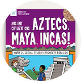 Mayan, Incan & Aztec Civilizations