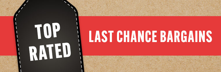 Last Chance Bargains- Top Rated