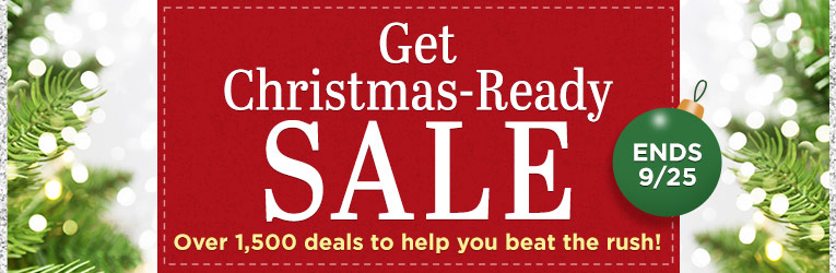 Get Christmas-Ready Sale | Over 1,500 deals to help you beat the rush! | Ends 9/25