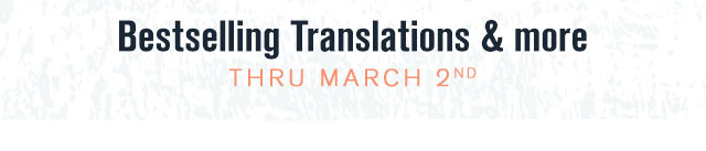 Bestselling Translations and More - Ends March 2nd