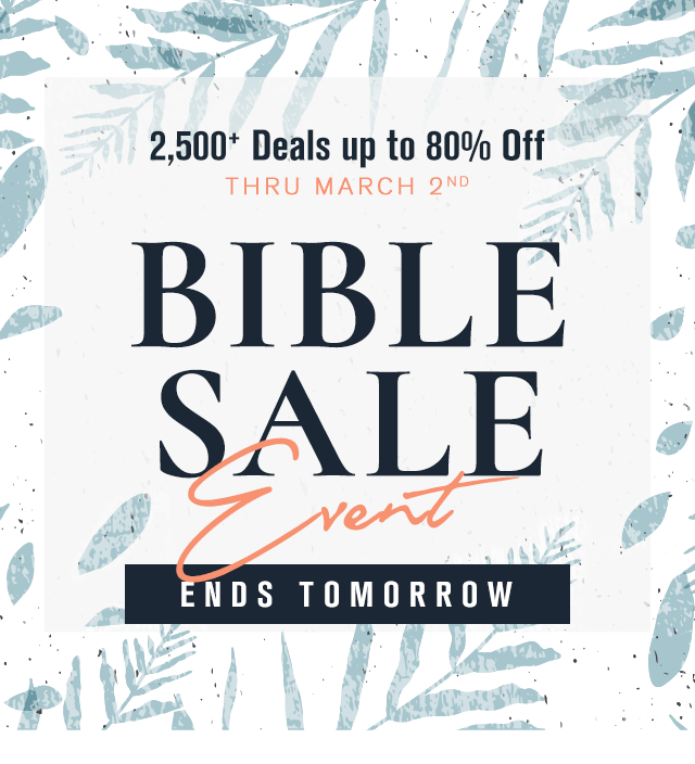 Bible Sale Event - Ends Tomorrow March 2nd