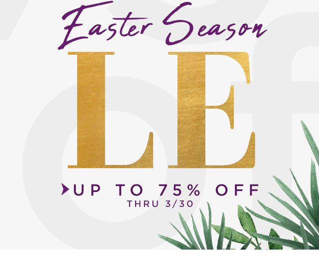 Easter Season Sale - Ends March 30th
