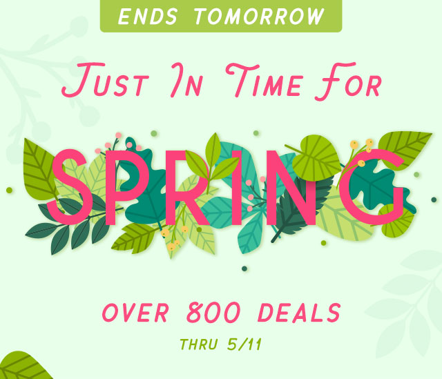 Just in Time For Spring, Ends Tomorrow