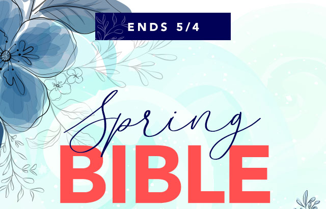 Spring Bible Sale - Ends May 4