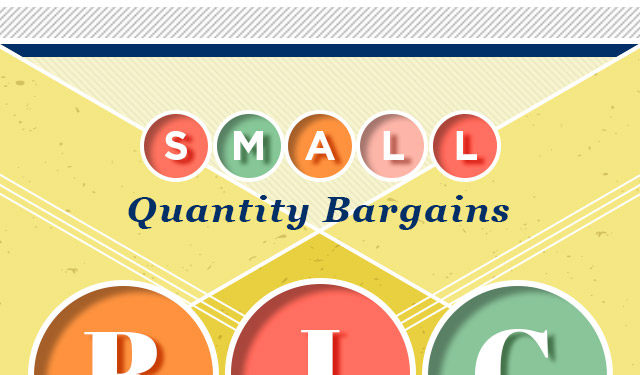 SMALL Quantity Bargains BIG Savings