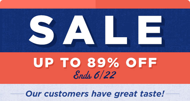Customer Appreciation Sale- Save up to 89%