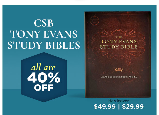 CSB Tony Evans Study Bibles- all are 40% Off