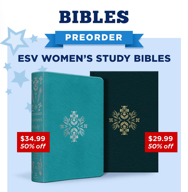 Bibles- Preorder ESV Women's Study Bibles
