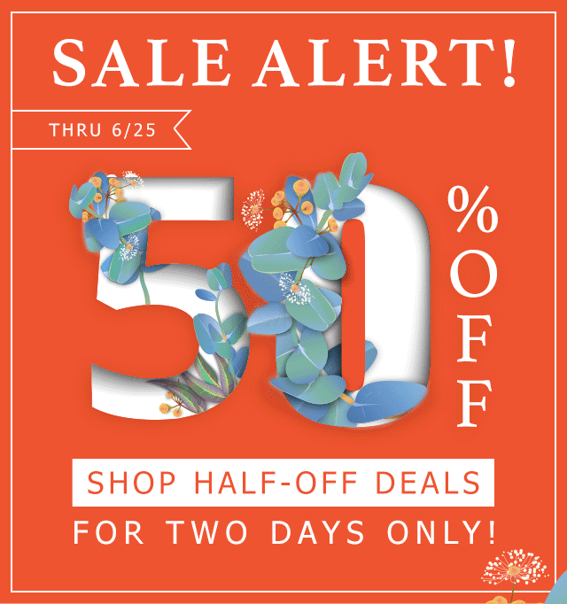 Sale Alert! 50% off, Two Days Only