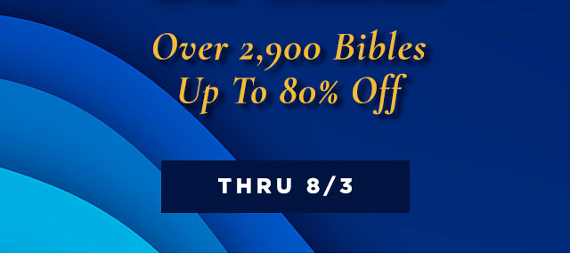 Over 2,900 Bibles, Up to 80% Off