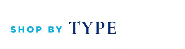 Shop by TYPE
