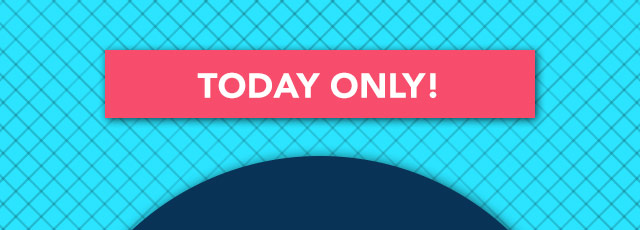 Today Only!