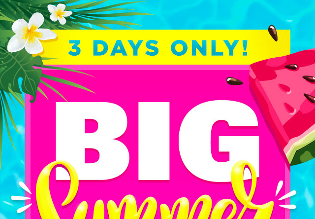 BIG Summer Blowout- Up to 90% Off