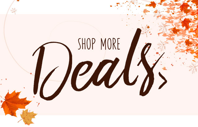 Shop More Deals >