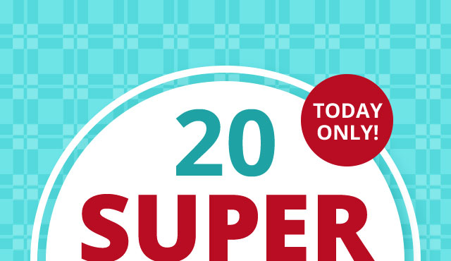 20 Super Savers- Up to 74% Off Today Only