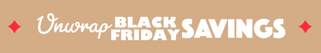 Unwrap Black Friday Savings