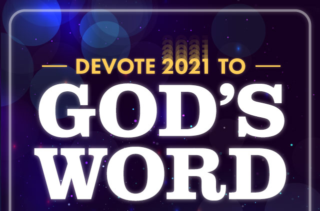 Devote 2021 to God's Word