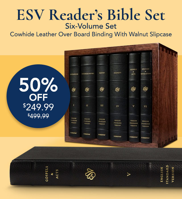 50% Off - ESV Readerâ€™s Bible Set, 6 Volumes