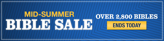 Mid Summer Bible Sale - Ends Today