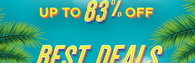 Hot Summer Sale, Up to 83% off