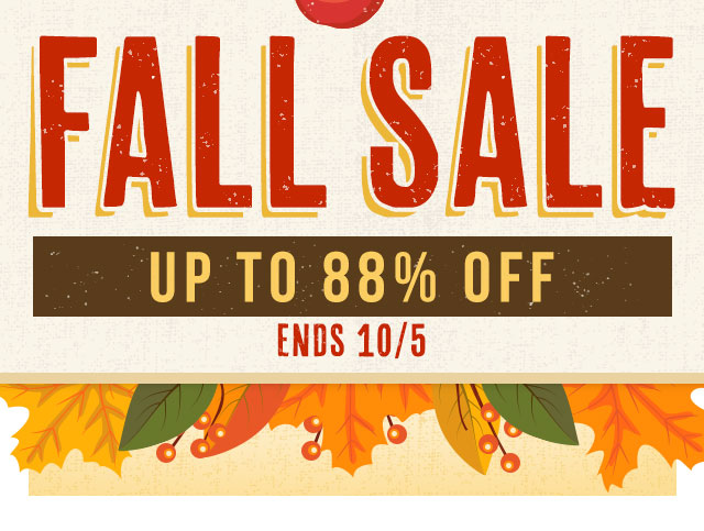 Fall Sale - Up to 88% Off - Ends 10/5