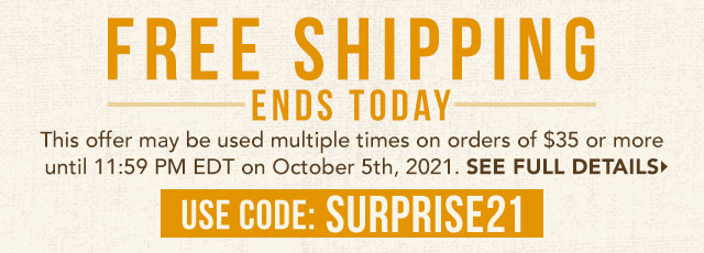 Free Shipping Ends Today - Fall Sale