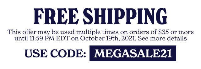 Free Shipping, Use Code: MEGASALE21