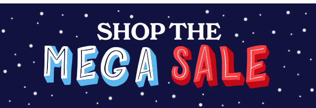 Shop the Mega Sale