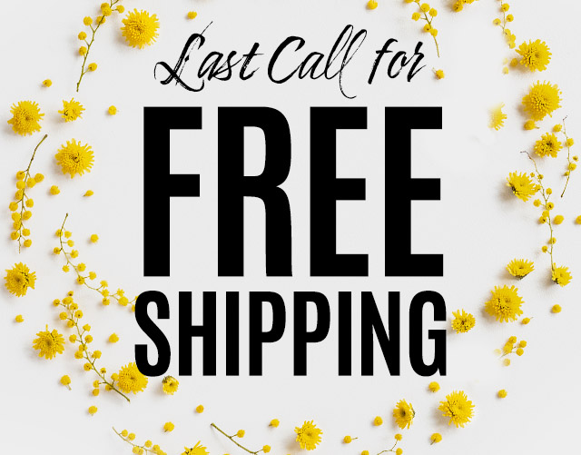 Last Call for Free Shipping