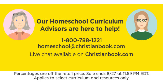 Contact Homeschool, Curriculum Advisors, 1-800-788-1221, homeschool@christianbook.com