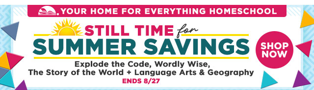 Still Time for Summer Homeschool Savings! - Shop Now