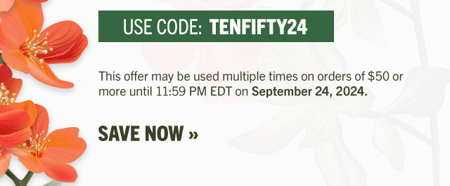 Use code: TENFIFTY24 | Save Now