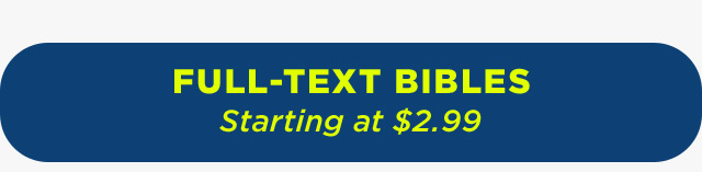 Full-Text Bibles, Starting at $2.99