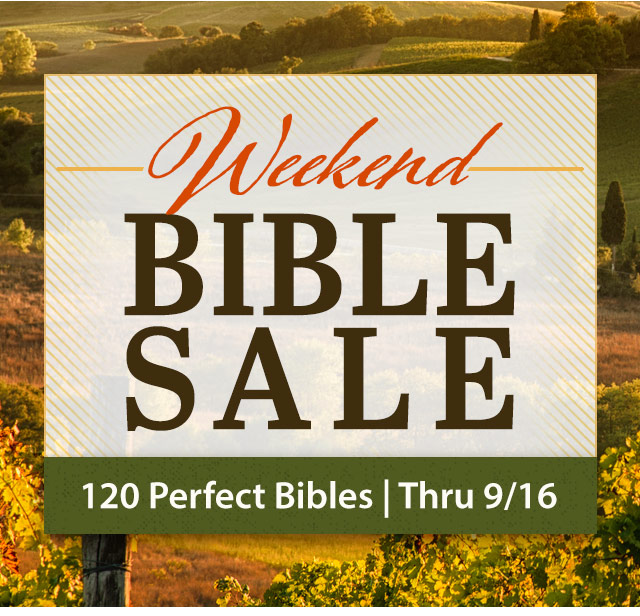 Weekend Bible Sale - 120 Perfect Bibles Thru 9/16