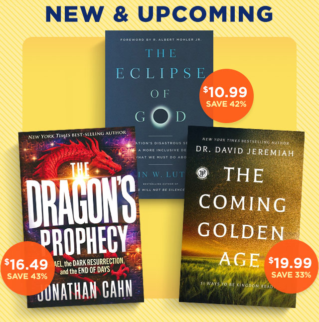 New & Upcoming - The Eclipse of God by Erwin Lutzer, The Dragon's Prophecy by Jonathan Cahn and The Coming Golden Age by Dr. David Jeremiah